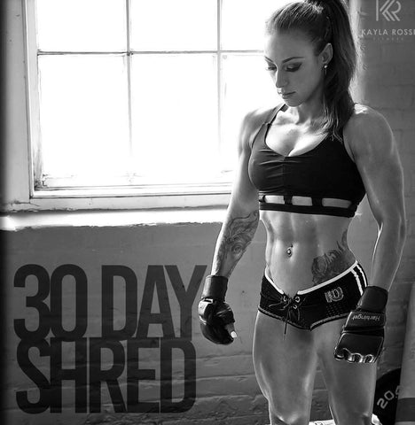 30 Day Shred by Kayla Rossi